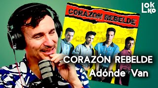 Reacción a Corazón Rebelde - Adónde Van | Análisis de Lokko!