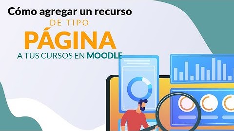 08 - Cómo agregar un recurso de tipo PAGINA📄 a tus cursos en Moodle🎓
