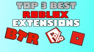 Top 3 Best Roblox Extensions To Get Youtube - roblox browser extension