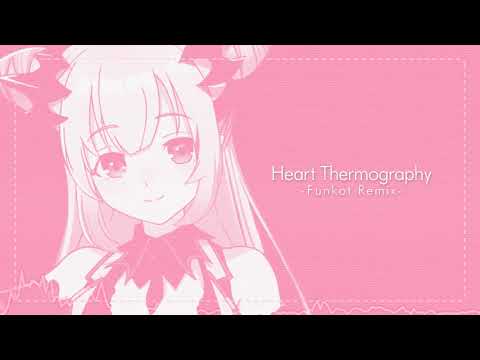 ハートサーモグラフィー Funkot Remix