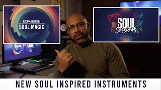 Bring Back SOUL MUSIC w/ Soul Magic and Soul Sessions from Native Instruments