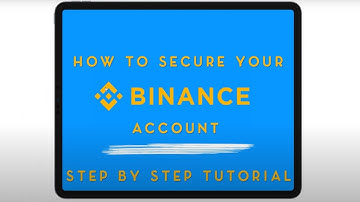 How to secure your Binance account - Step by step tutorial