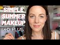 SIMPLE SUMMER MAKEUP LOOK | Easy Light Makeup Full Face for over 40 | Summer 2020