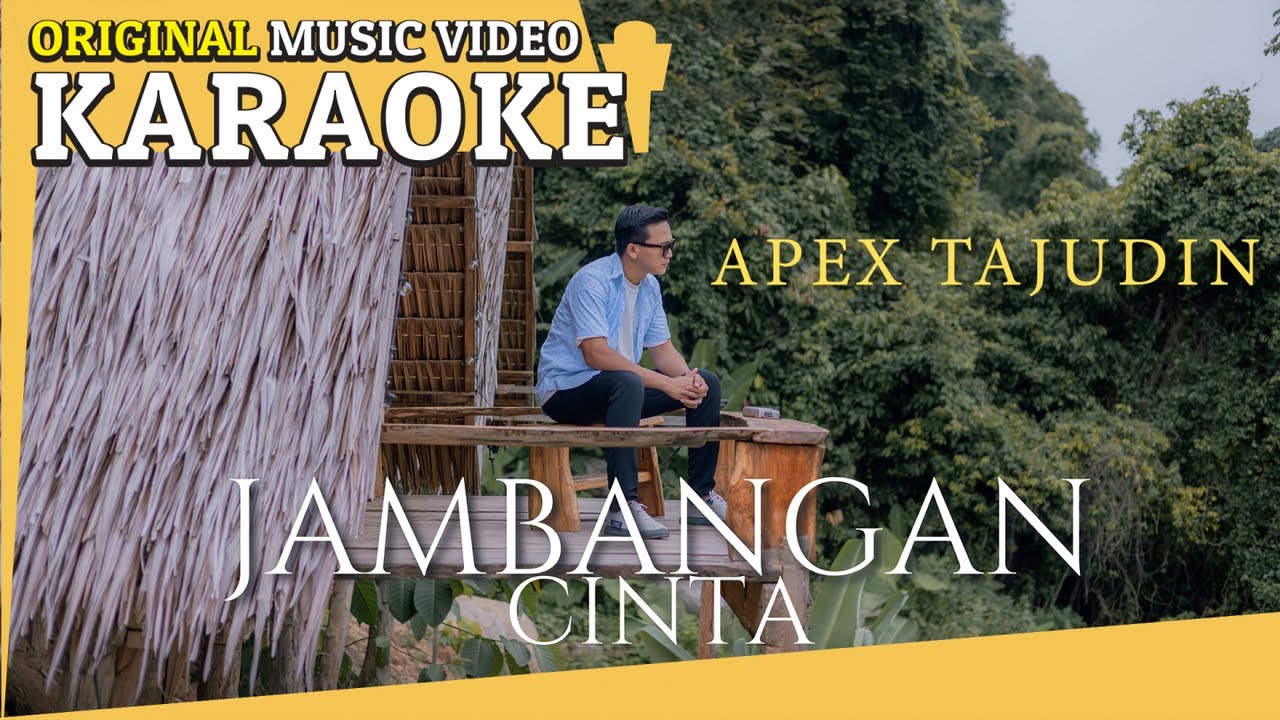 Jambangan Cinta - Apex Tajudin (Karaoke MV)