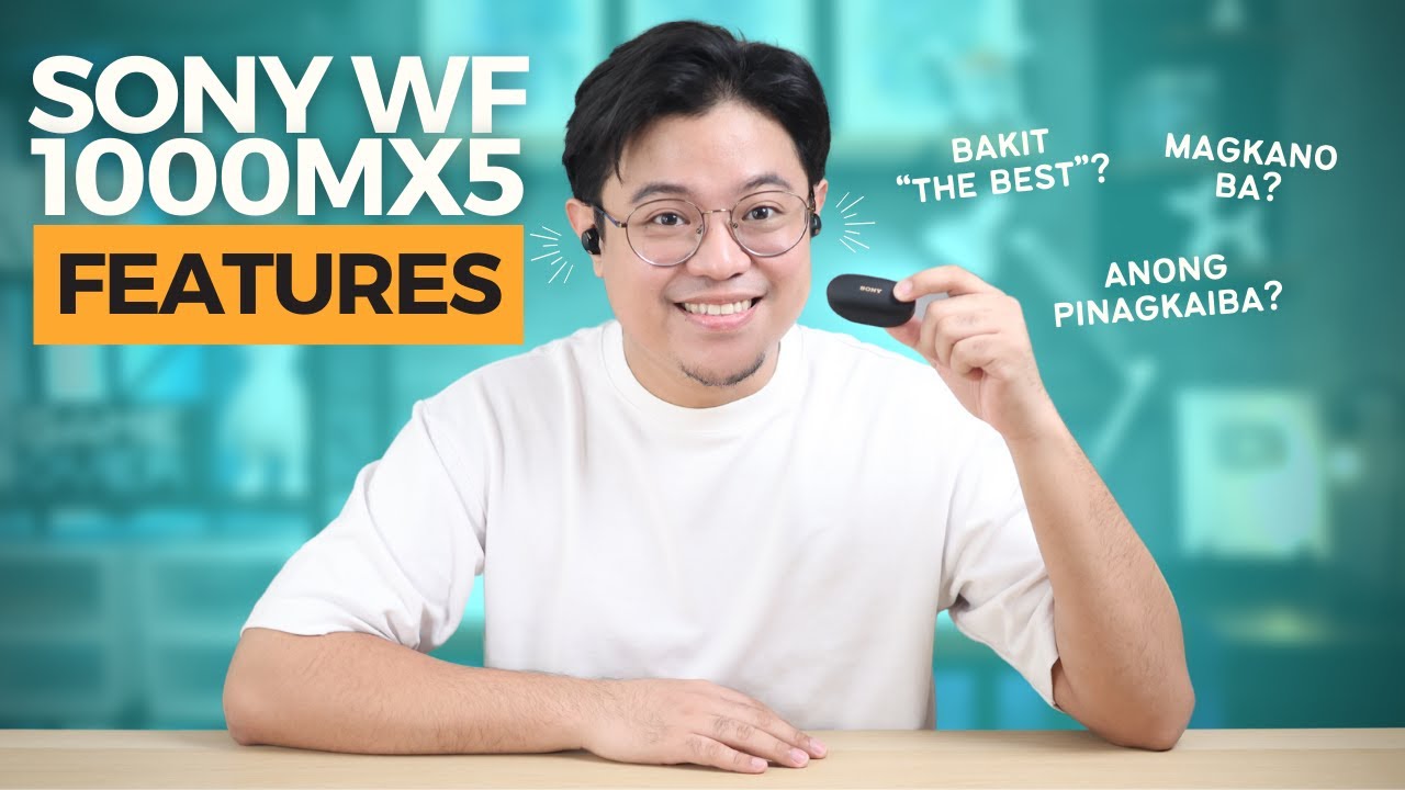 Sony WF1000XM5 Earphones - The BEST Wireless Earbuds daw! Bakit nga ba?