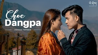 Choe dangpa | Sonam Topden |  | Reprise | Bhutanese Song