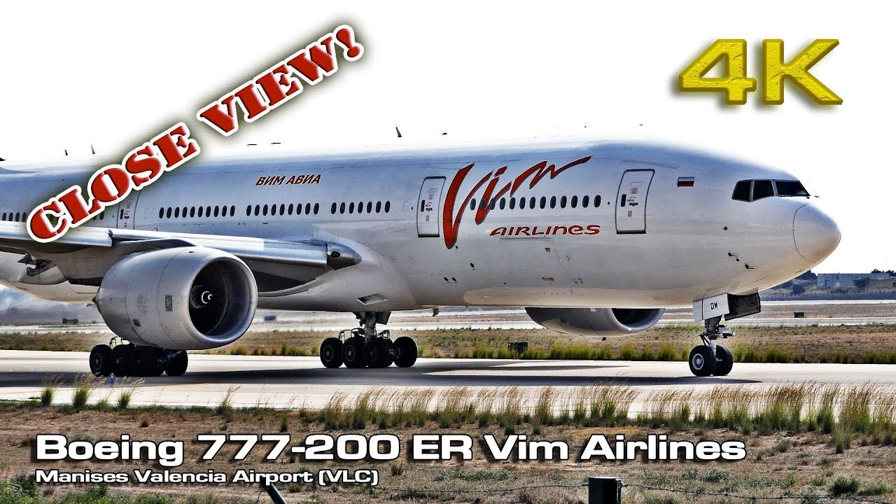 Boeing 777 200-ER Vim Airlines at Valencia [4K] (Close view)