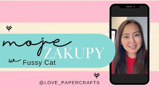 Moje Zakupy w Fussy Cat / Love Paper Crafts / tekturki