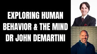 Human behavior & the mind - Dr John Demartini - Episode 127 of the Mastery podcast