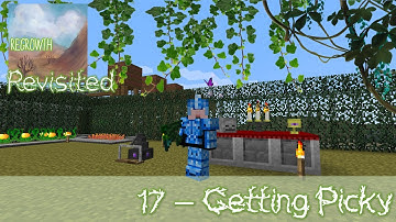Regrowth Revisited - 17 - Getting Picky