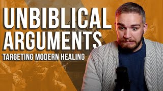 Exposing Cessationist Arguments: Why the Gift of Healing Never Ceased