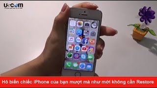 Hô biến chiếc iPhone của bạn mượt mà như mới không cần Restore