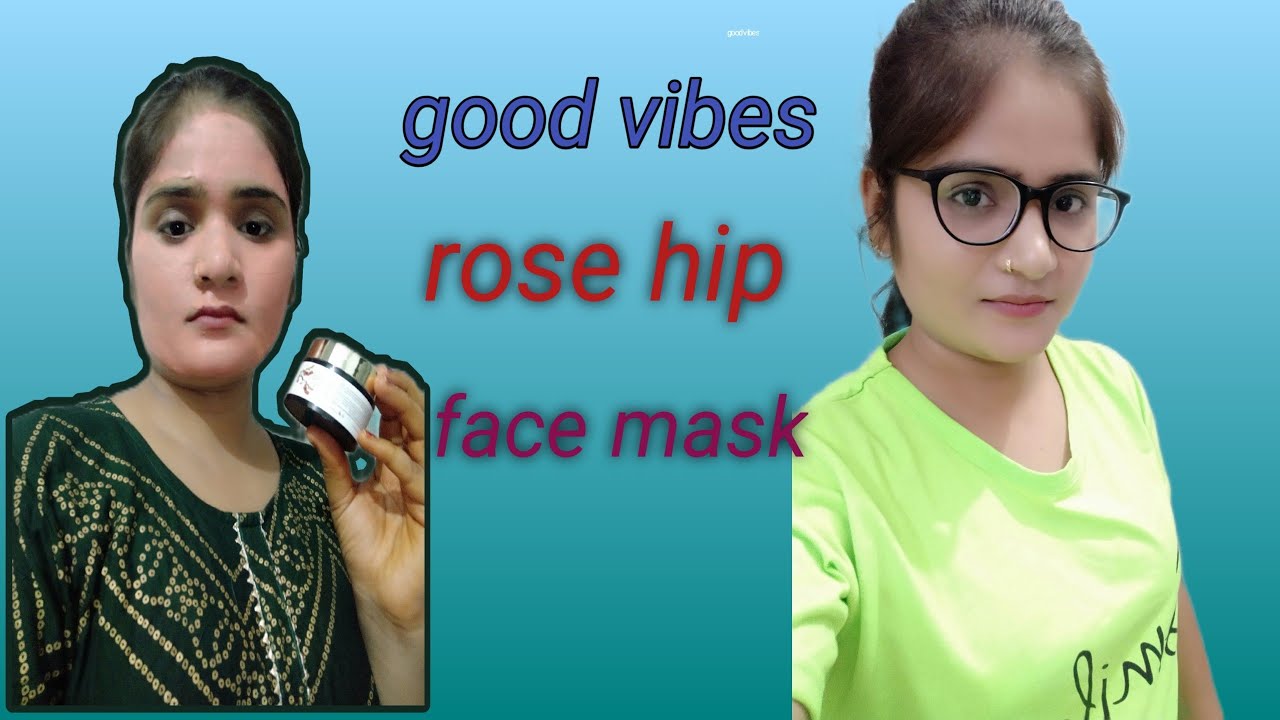 good vibes rose hip skin glow face mask honest review purplle Annu