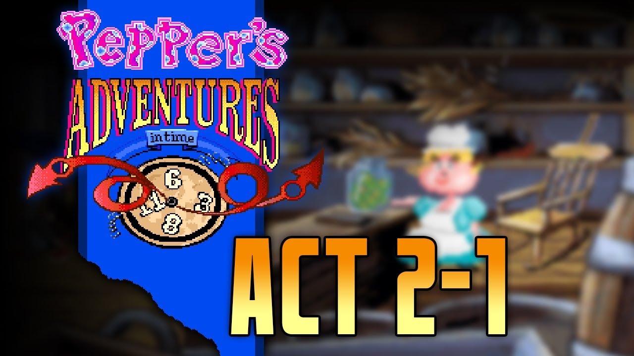 Let's Play Pepper's Adventures in Time Act 21 Kookie Colonists