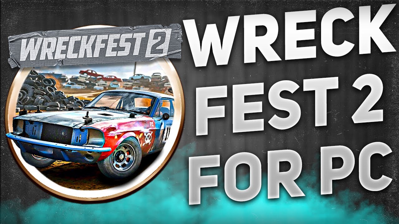 Wreckfest 2 | How to Download | Install For PC/Laptop [FREE] | CRACK ...