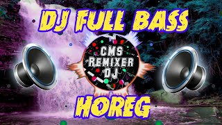 DJ FULL BASS 2020 HOREG