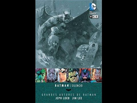 BATMAN: SILENCIO, Jeph Loeb & Jim Lee - YouTube