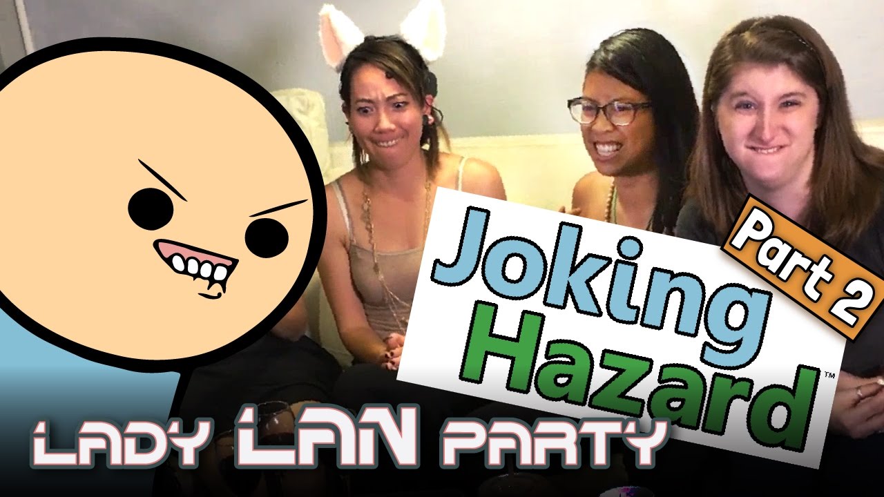 LadyLANparty: Make this Face | Joking Hazard part 2