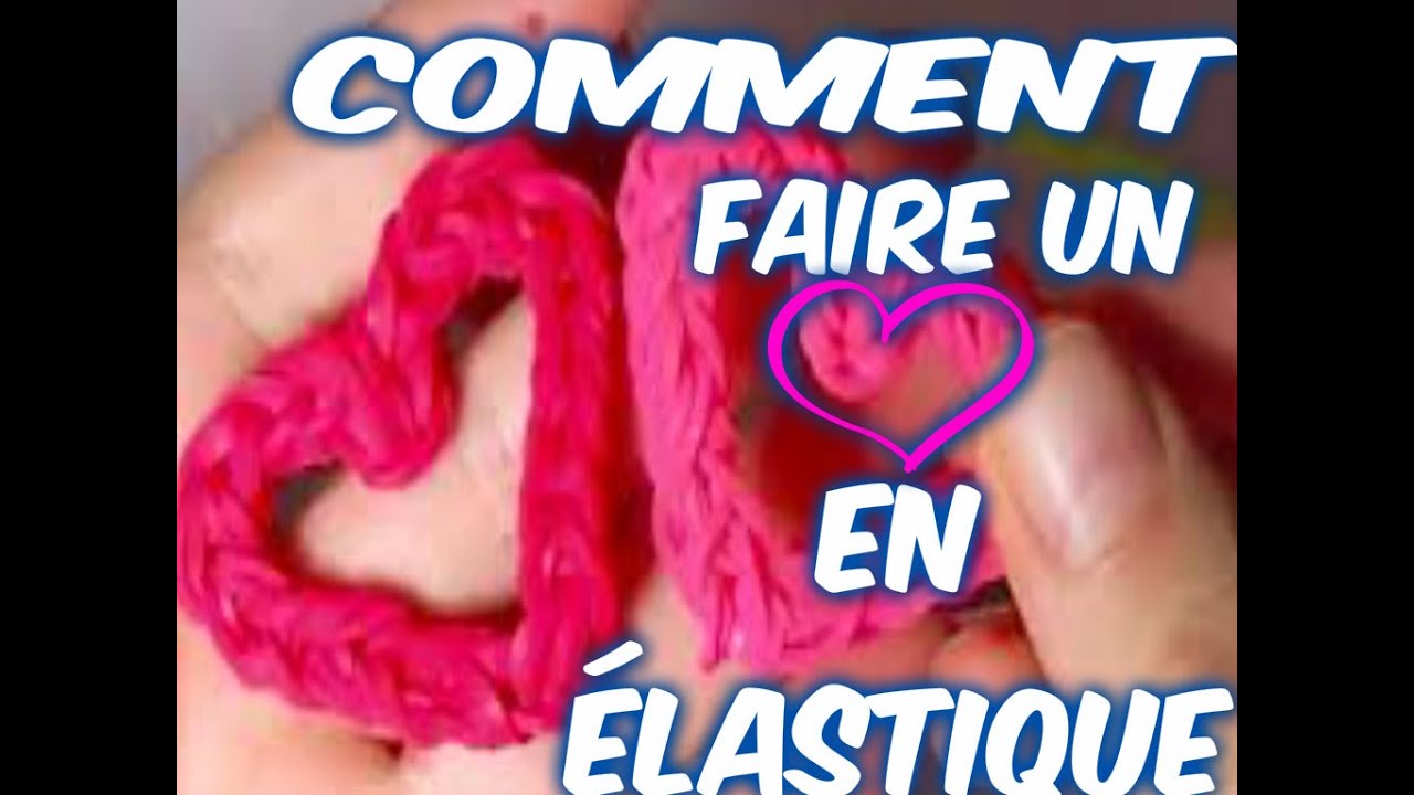 Video De Comment Faire Un Coeur En élastique