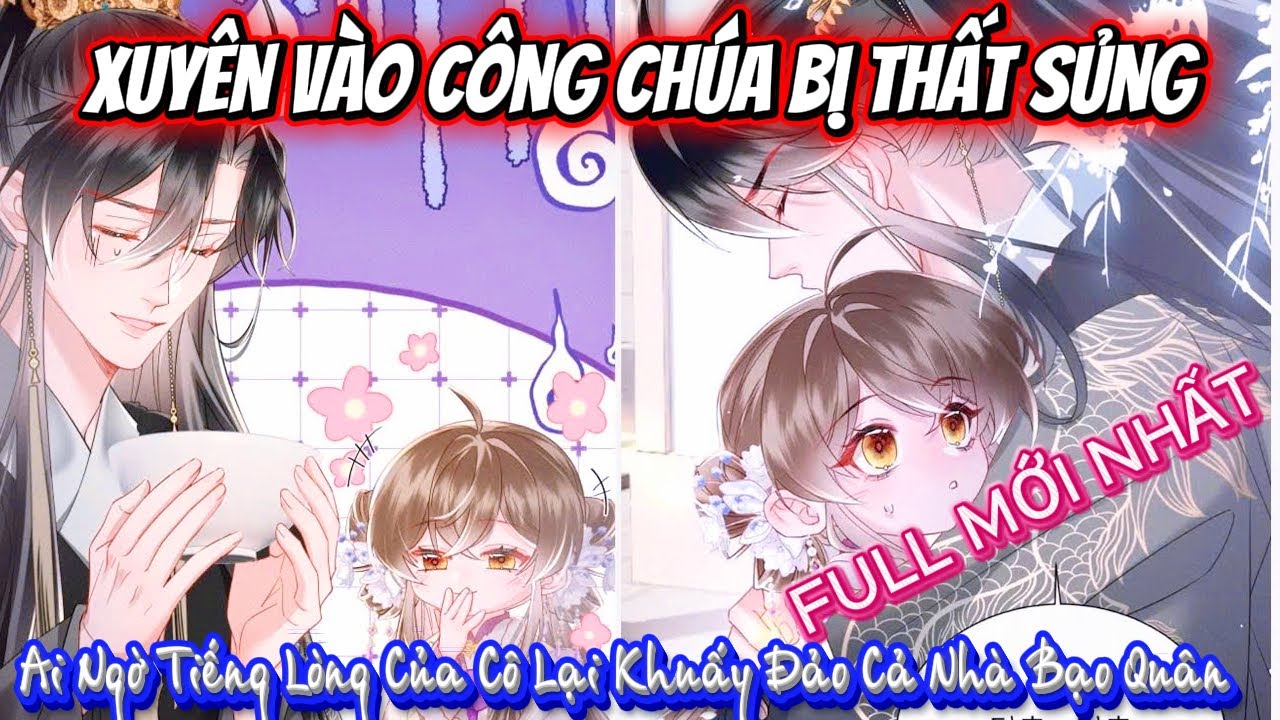 Full Mới Nhất: Xuyên Vào Công Chúa Thất Sủng, Ai Ngờ Tiếng Lòng Của Cô Lại Khuấy Đảo Cả Nhà Bạo Quân