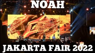 NOAH - LIVE AT JAKARTA FAIR 2022