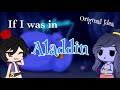 If I Was In Aladdin || Original || Gacha Club Mini Movie Skit