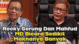 Rocky Gerung Dan Mahfud Md Bicara Sedikit Maknanya Banyak