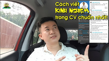 Cách viết phần KINH NGHIỆM trong CV chuẩn nhất / CV tìm việc l Duy Đông HR Channel