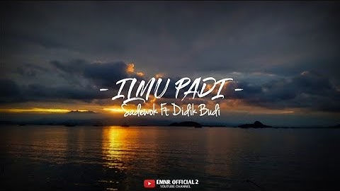 Sadewok Ft Didik Budi - ILMU PADI [ Official Music Video Lyrics ] Terbaru 2024