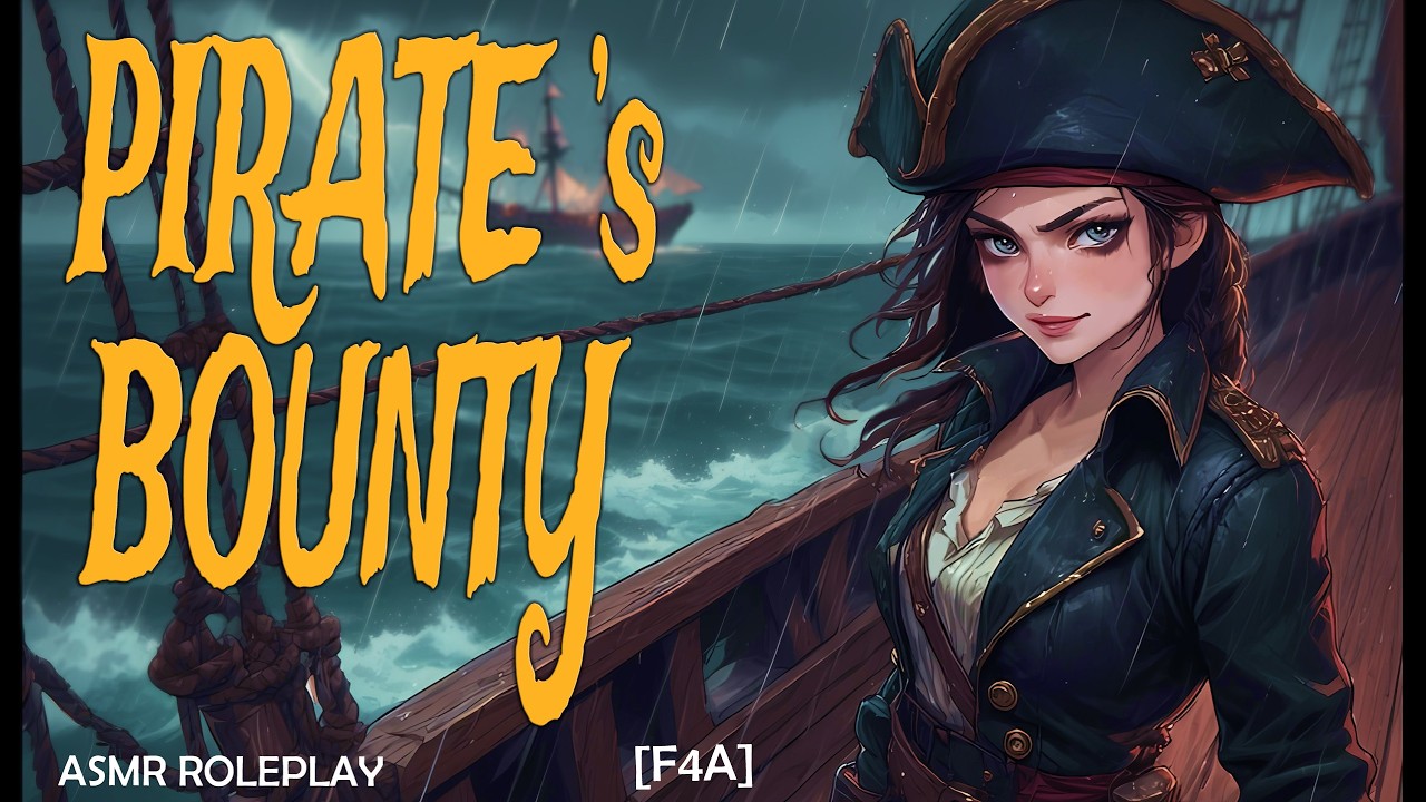 Pirate's Bounty [F4A] [sailor listener] [pirate speaker] [your ship is boarded] [asmr roleply]