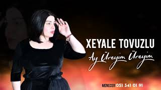 Xeyale Tovuzlu - Ay Ureyim  Resimi