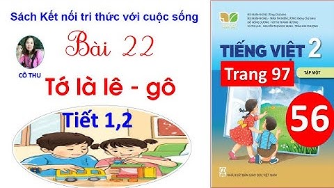 Tiếng Việt lớp 2| Kết nối tri thức với cuộc sống| Bài 22 Tớ là lê-gô | Cô Thu| #56