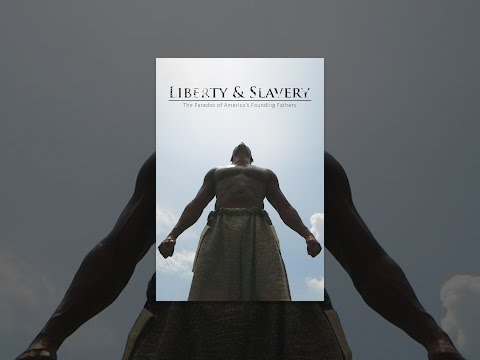 Liberty & Slavery: The Paradox of America's Founding Fathers