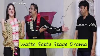 Fia Khan &amp; Naseem Vicky | Qaisar Piya | Watta Satta Stage Drama | Best Comedy Stage Drama |