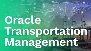 Turn Logistics Management into a Strategic Advantage with Oracle Transportation Management (OTM)