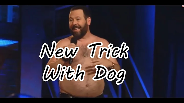 Bert Kreischer - New Trick With Dog