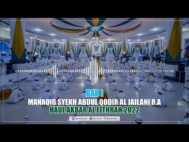 Full HAUL AKBAR AL FITHRAH 2022 _ MANAQIB SYEKH ABDUL QODIR AL JAILANI R.A class=