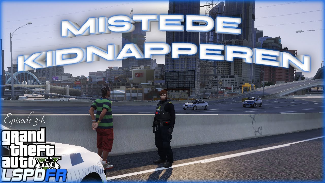 |LSPDFR 1440p Ep34| - mistede kidnapperen