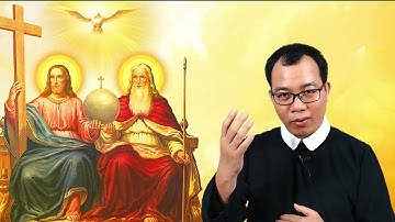 LỜI HẰNG SỐNG: CHÚA NHẬT LỄ CHÚA BA NGÔI