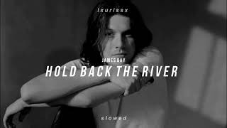 james bay - hold back the river (𝙨𝙡𝙤𝙬𝙚𝙙 𝙩𝙤 𝙥𝙚𝙧𝙛𝙚𝙘𝙩𝙞𝙤𝙣 + 𝙧𝙚𝙫𝙚𝙧𝙗) | use headphones