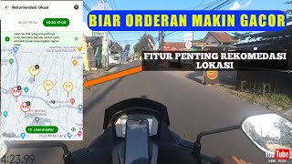 GOJEK/GOPATNER FITUR BARU REKOMENDASI LOKASI “ Ternyata Makin GACOR “|| CARA MENGGUNAKANNYA