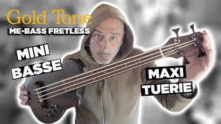 Me-Bass Fretless La Mini Basse De Gold Tone Est Une Tuerie 