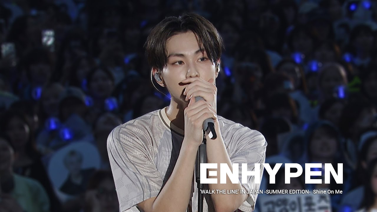 ENHYPEN (엔하이픈) ‘Shine On Me’ Stage Cam @ 'WALK THE LINE' IN JAPAN -SUMMER EDITION