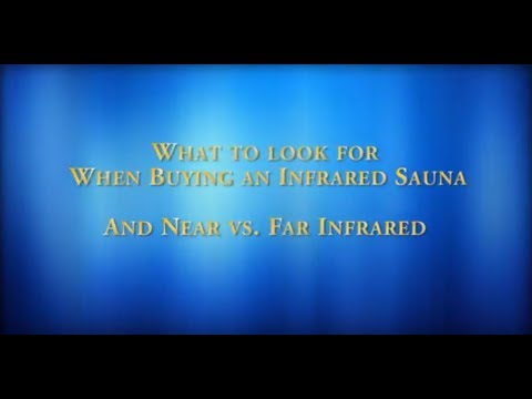 Near Infrared vs. Far Infrared Sauna - What To Look For When Buying A Low EMF Infrared Sauna