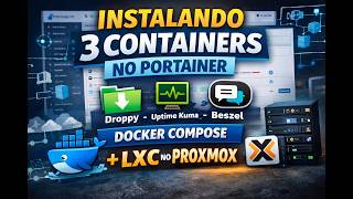 Instalação de 3 Containers com Docker Compose no Portainer (LXC no Proxmox)