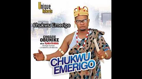 Ayaka Ozubulu - Chukwu Emerigo (Audio)