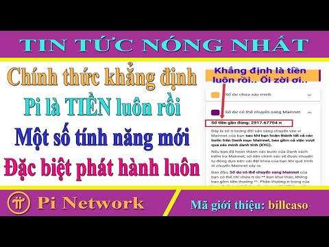 Pi network – Đã chính thức khẳng định Pi là TIỀN luôn nhé & một số tính năng quan trọng sẽ phát hành