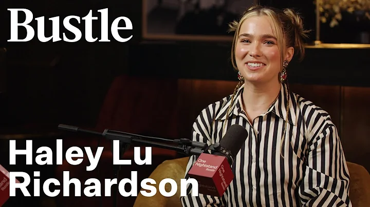 One Nightstand With Haley Lu Richardson | Bustle