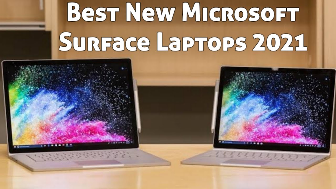 Top 5 New Microsoft Surface Laptops for 2021 YouTube
