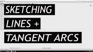 Fusion 360 - Sketching Lines and Tangent Arcs